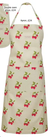  ?? ?? Double oven glove, £24
Apron, £24