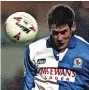  ?? BIG WEMBLEY GOAL ?? Blackburn’s Mike Newell