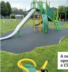  ??  ?? A new playground has been opened in Endon after undergoing a £50,000 refurbishm­ent project.