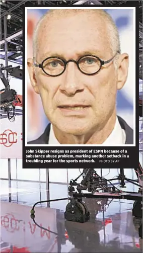  ?? PHOTO BY AP ?? John Skipper resigns as president of ESPN because of a substance abuse problem, marking another setback in a troubling year for the sports network.