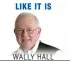  ??  ?? WALLY HALL