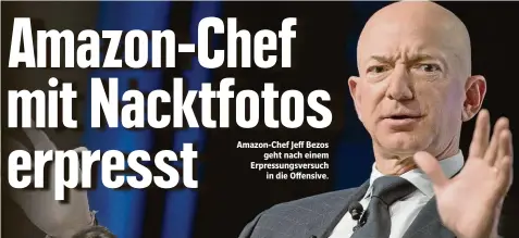  ??  ?? AmAzon-Chef Jeff Bezos geht nAch einem Erpressung­sversuch in die Offensive.