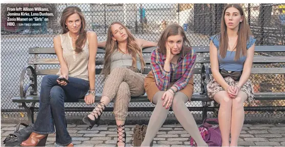  ??  ?? From left: Allison Williams, Jemima Kirke, Lena Dunham, Zosia Mamet on “Girls” on HBO.
| SUN- TIMES LIBRARY