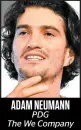  ??  ?? ADAM NEUMANN PDG The We Company