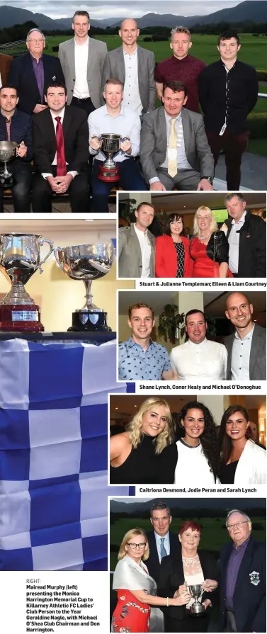  ?? RIGHT: ?? Mairead Murphy (left) presenting the Monica Harrington Memorial Cup to Killarney Athletic FC Ladies’ Club Person to the Year Geraldine Nagle, with Michael O’Shea Club Chairman and Don Harrington. Stuart & Julianne Templeman; Eileen & Liam Courtney...