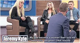  ??  ?? DNA TEST Melissa during her appearance on the Jeremy Kyle Show