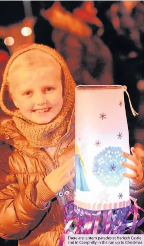  ??  ?? There are lantern parades at Harlech Castle and in Caerphilly in the run up to Christmas
