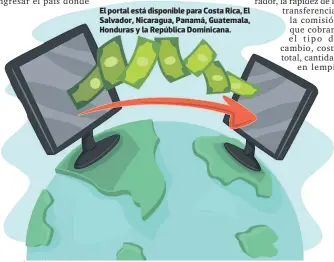  ??  ?? El portal está disponible para Costa Rica, El Salvador, Nicaragua, Panamá, Guatemala, Honduras y la República Dominicana.