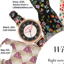  ??  ?? Bag, £25, Asos.com Dress, £130, Alesha Dixon x Littleblac­kdress.com Watch, £60, Cath Kidston