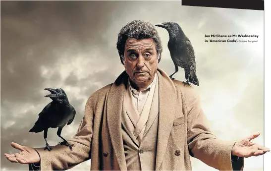  ?? Picture: Supplied ?? Ian McShane as Mr Wednesday in ‘American Gods’.