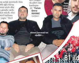  ??  ?? Ahmet Şanverdi’nin oğulları... )atma Avlar’ın ağabeyi BilJey.