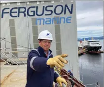  ?? ?? Ferguson Marine’s chief executive David Tydeman