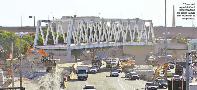  ?? RICARdO CASSIANO ?? O Transbrasi­l seguirá do Caju à Rodoviária Novo Rio por um viaduto com 160 metros de compriment­o