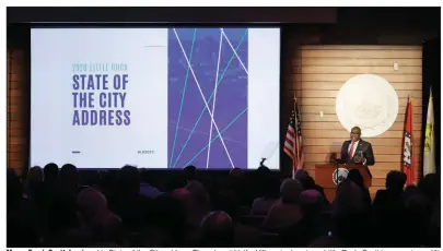  ?? (Arkansas Democrat-Gazette/John Sykes Jr.) ?? Mayor Frank Scott Jr. gives his State of the City address Thursday at Heifer Village in downtown Little Rock. Scott is proposing a 1% sales tax increase that he said would align Little Rock with its neighbors and with other cities in the South.
