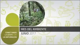  ??  ?? GRAN MOVIDA. Se inicia este lunes, que se celebra el Día Mundial del Medio Ambiente.