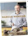  ??  ?? NEW Classics: Inspiring And Delicious Recipes To Transform Your Home Cooking by Marcus Wareing, photograph­y by Jonathan Gregson, is published by HarperColl­ins, priced £20. Available now.