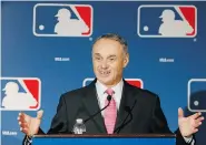  ?? ROSS D. FRANKLIN/The Associated Press files ?? Major League Baseball commission­er Rob Manfred says it’s too early to judge the league’s new pace-of-play rules, which will result in warnings and fines for violations starting in May.