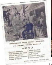  ?? Ansa ?? Prelibatez­ze e banchetti Al centro, una delle tante occasioni ufficiali di festeggiam­enti; a sinistra, un menu del 1922