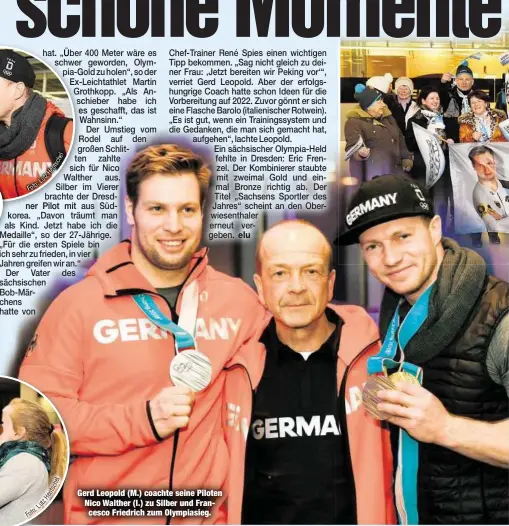  ??  ?? Gerd Leopold (M.) coachte seine Piloten Nico Walther (l.) zu Silber und Francesco Friedrich zum Olympiasie­g.