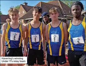  ?? ?? Havering’s winning Under 17s relay team