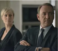  ??  ?? Kevin Spacey with co-star Robin Wright in ‘House of Cards’