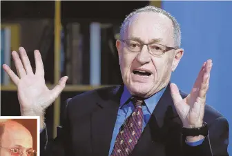  ?? GETTY IMAGES FILE PHOTO, ABOVE; HERALD FILE PHOTO, INSET ?? ‘SHUNNED’: Legal scholar Alan Dershowitz, above, and lawyer Harvey Silverglat­e have taken heat for defending President Trump.