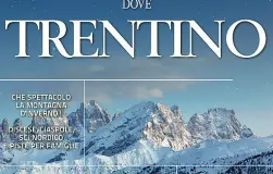  ??  ?? Cover La prima pagina del dossier dedicato al Trentino in edicola con Dove