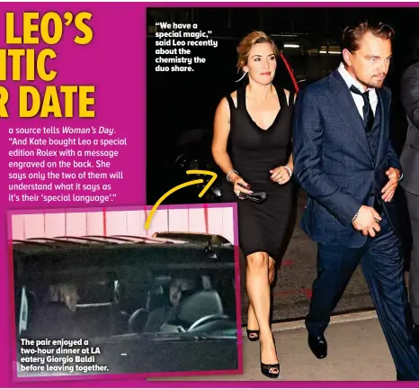  ??  ?? “We have a special magic,” said Leo recently about the chemistry the duo share. The pair enjoyed a two-hour dinner at LA eatery Giorgio Baldi before leaving together.