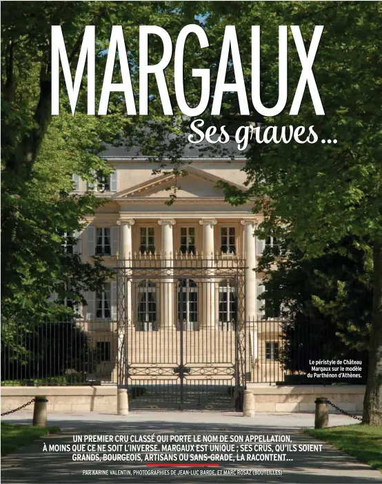  ??  ?? Le péristyle de Château Margaux sur le modèle du Parthénon d’Athènes.