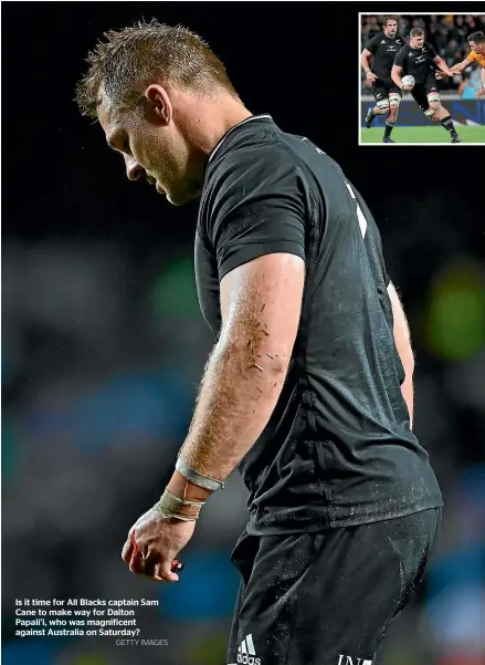  ?? GETTY IMAGES ?? Is it time for All Blacks captain Sam Cane to make way for Dalton Papali’i, who was magnificen­t against Australia on Saturday?