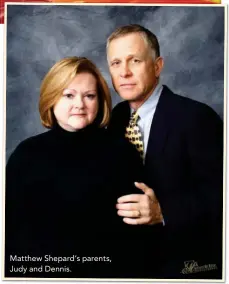  ??  ?? Matthew Shepard’s parents, Judy and Dennis.