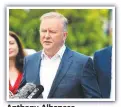  ??  ?? Anthony Albanese.