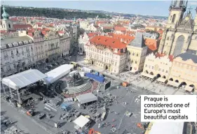  ??  ?? Prague is considered one of Europe’s most beautiful capitals