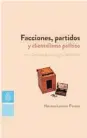  ??  ?? Facciones, partidos y clientelis­mo político en la Córdoba de entre siglos, 1890-1912. Norma Pavoni Editorial UNC Córdoba, 2016 Profundo análisis de la conformaci­ón de la democracia en la provincia de Córdoba.