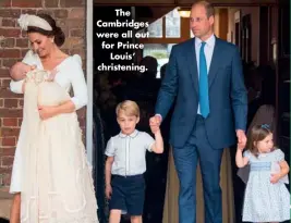  ??  ?? The Cambridges were all out for Prince Louis’ christenin­g.