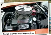  ?? ?? Reher Morrison racing engine.