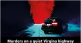  ?? ?? Murders on a quiet Virgina highway have baffled cops for almost 40 years.