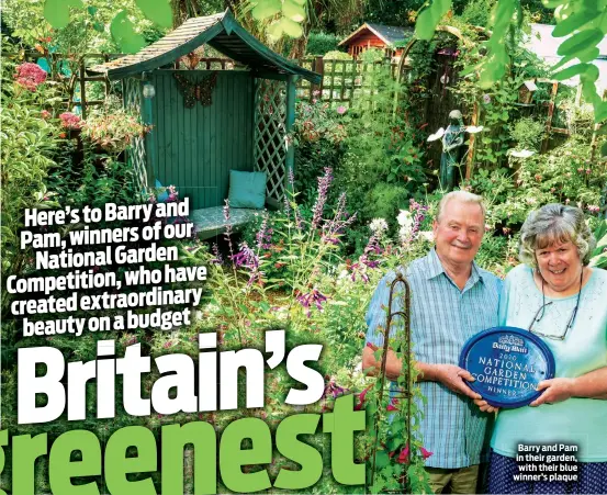  ??  ?? Barry and Pam in their garden, with their blue winner’s plaque