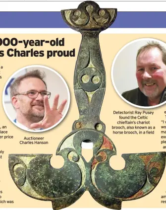  ??  ?? Auctioneer Charles Hanson
Detectoris­t Ray Pusey found the Celtic chieftain’s chariot brooch, also known as a horse brooch, in a field