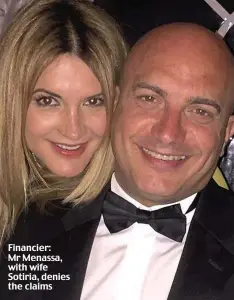  ??  ?? Financier: Mr Menassa, with wife Sotiria, denies the claims