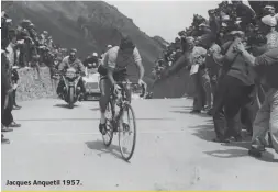  ??  ?? Jacques Anquetil 1957.