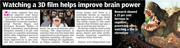  ??  ?? Research showed a 23 per cent increase in cognitive processing after watching a film in stereotype