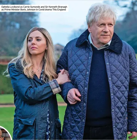  ?? ?? Ophelia Lovibond as Carrie Symonds and Sir Kenneth Branagh as Prime Minister Boris Johnson in Covid drama This England