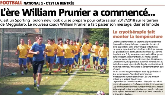  ?? (Photos An. D.) ?? Avec le nouveau coach William Prunier, il n’y a pas de place pour l’amateurism­e. Les joueurs l’ont vite com- pris avec une reprise sur les chapeaux de roue.