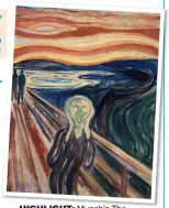  ??  ?? HIGHLIGHT: Munch’s The Scream at Oslo’s National Gallery