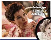  ??  ?? Renée Zellwegger in the role of Judy Garland