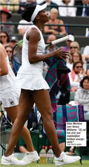  ?? Foto PHOTO NEWS ?? Elise Mertens over Venus Williams: “Zij zal het zich wel makkelijke­r hebben voorgestel­d.”