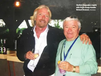  ?? PROVIDED ?? Shefket Chapadjiev (right) with Virgin Group founder Richard Branson.