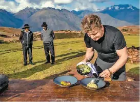  ?? ESPECIAL ?? Gordon Ramsey busca inspiració­n en lugares remotos.