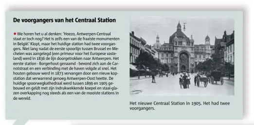  ??  ?? Het nieuwe Centraal Station in 1905. Het had twee voorganger­s.